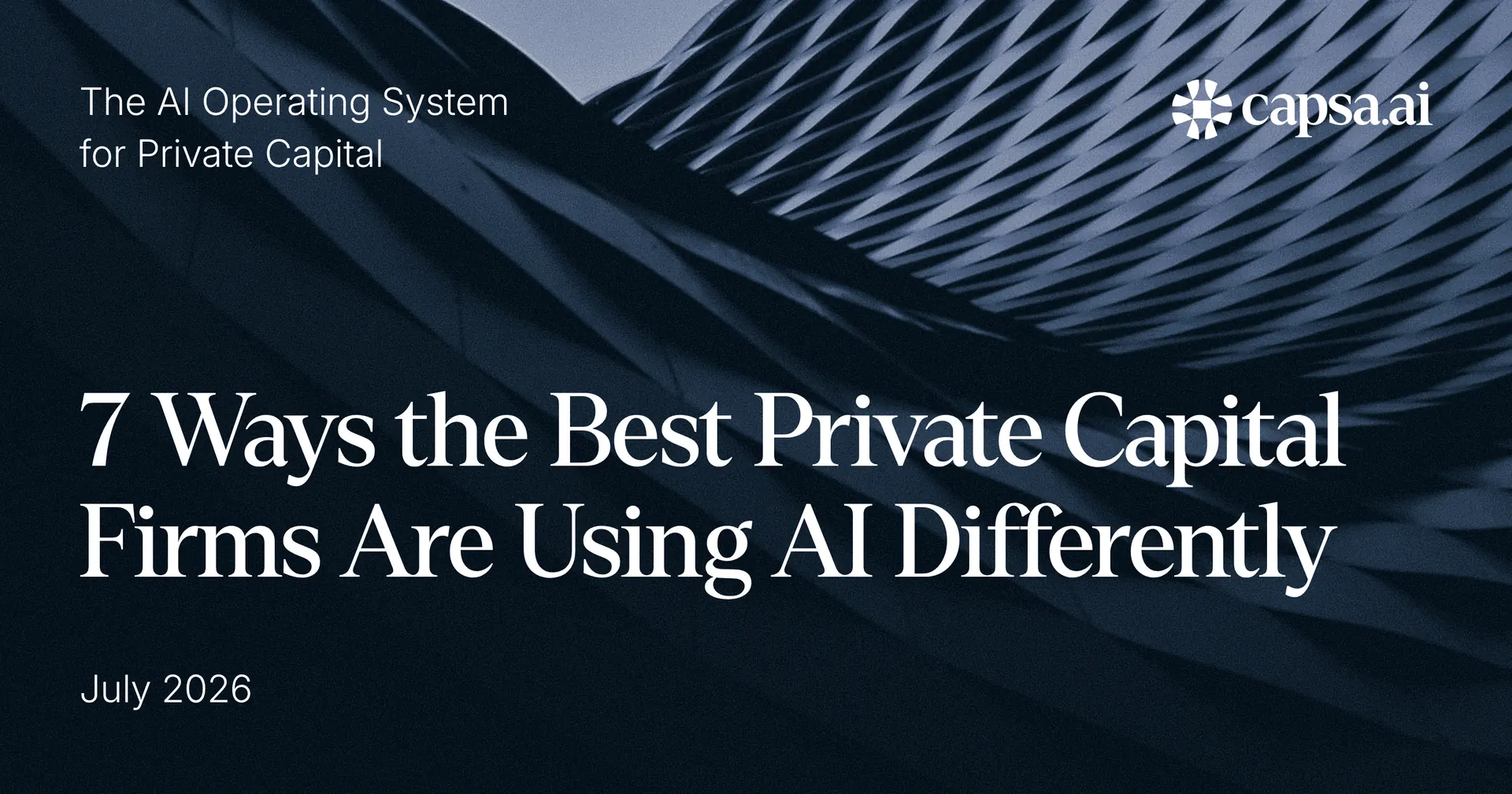 7 Ways the Best Private Capital Firms Are Using AI Differently