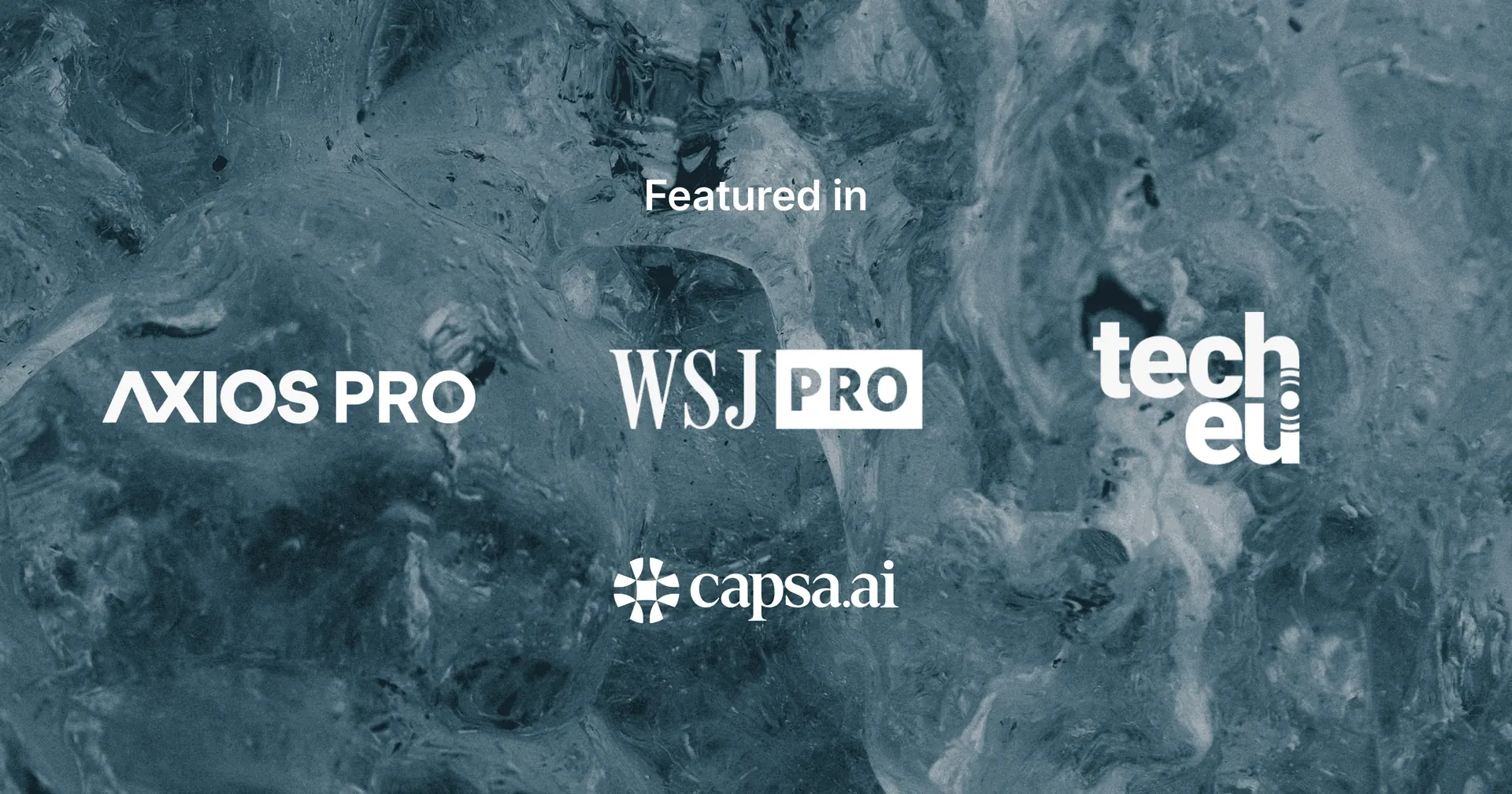 Capsa AI featured in Axios, WSJ Pro, & Tech.eu